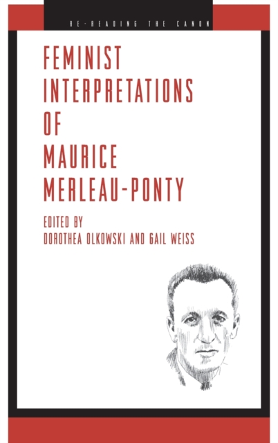 Feminist Interpretations of Maurice Merleau-Ponty, Hardback Book