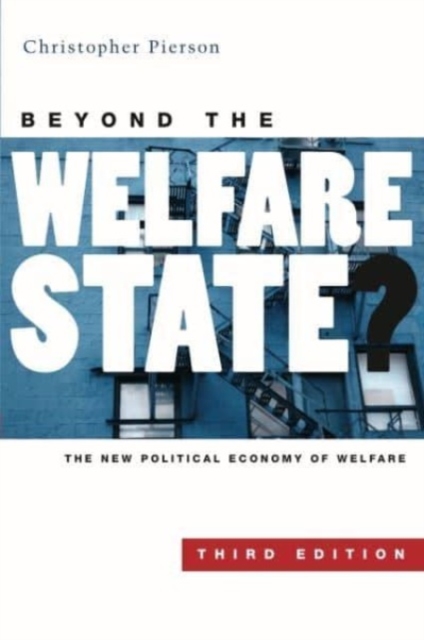 Beyond the Welfare State? : The New Political Economy of Welfare Third Edition, Paperback / softback Book