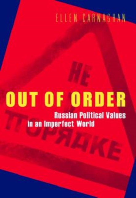 Out of Order : Russian Political Values in an Imperfect World, Hardback Book
