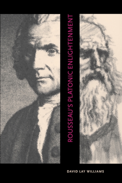 Rousseau's Platonic Enlightenment, Paperback / softback Book