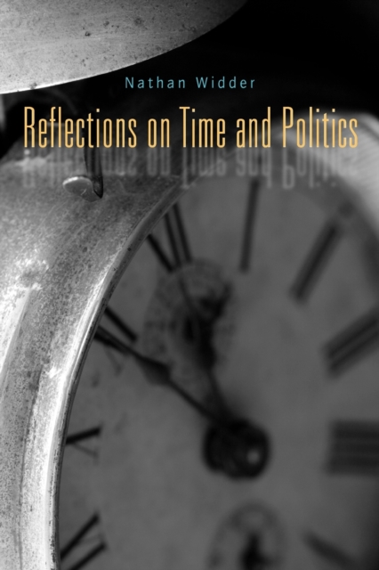 Reflections on Time and Politics, Paperback / softback Book