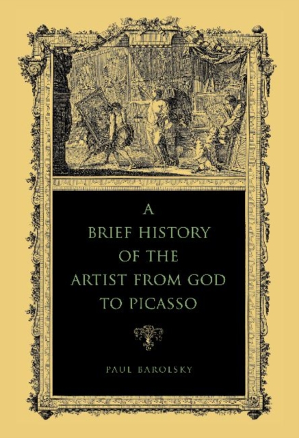 A Brief History of the Artist from God to Picasso, Paperback / softback Book