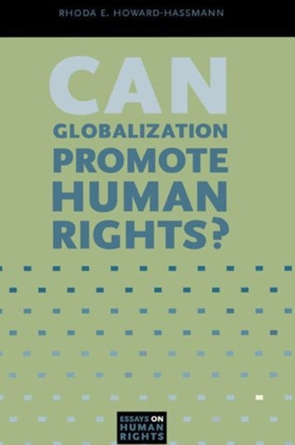 Can Globalization Promote Human Rights?, Hardback Book
