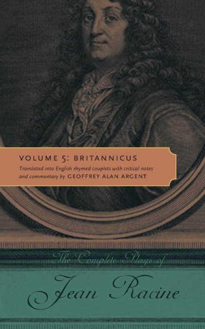 The Complete Plays of Jean Racine : Volume 5: Britannicus, Paperback / softback Book