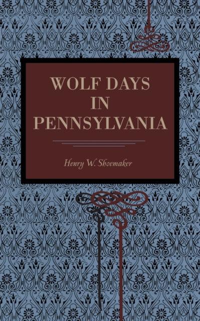 Wolf Days in Pennsylvania, Paperback / softback Book