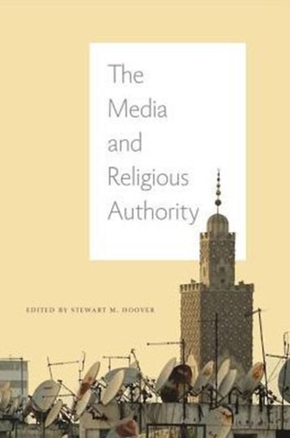 The Media and Religious Authority, Hardback Book