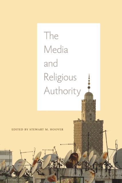 The Media and Religious Authority, Paperback / softback Book