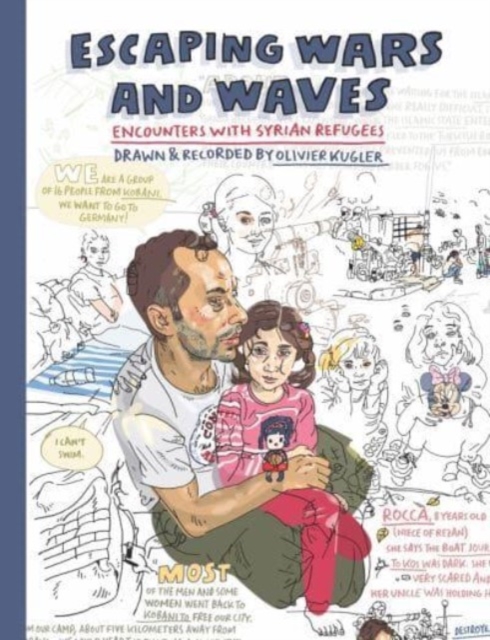 Escaping Wars and Waves : Encounters with Syrian Refugees, Hardback Book