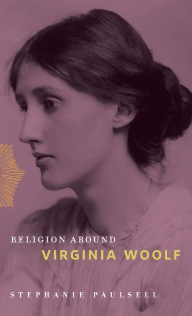 Religion Around Virginia Woolf, Hardback Book