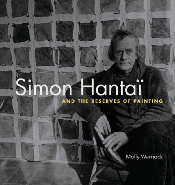 Simon Hantai and the Reserves of Painting, Hardback Book