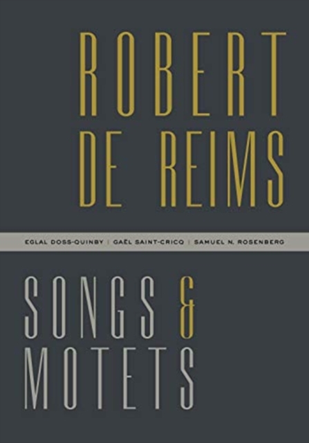 Robert de Reims : Songs and Motets, Paperback / softback Book
