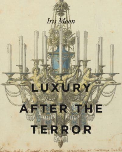 Luxury After the Terror, Hardback Book