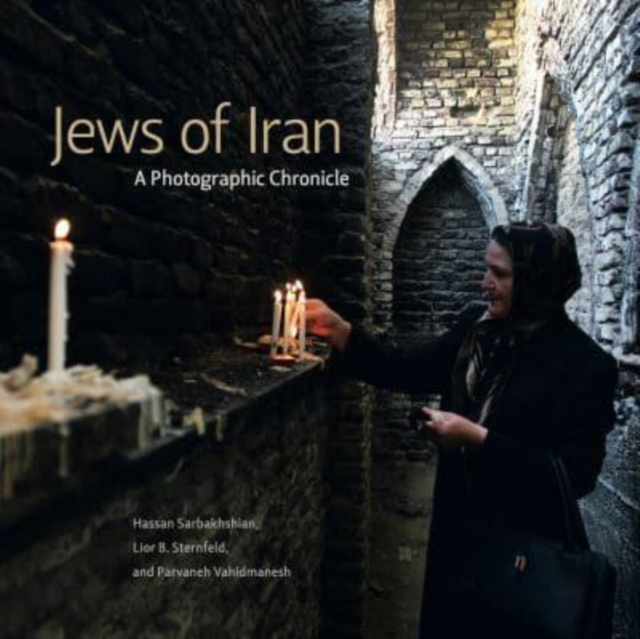 Jews of Iran : A Photographic Chronicle, Hardback Book