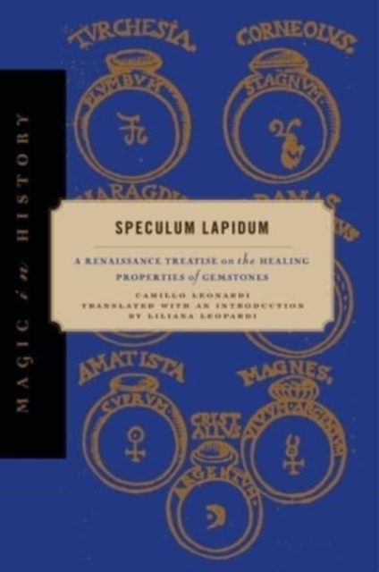Speculum Lapidum : A Renaissance Treatise on the Healing Properties of Gemstones, Hardback Book