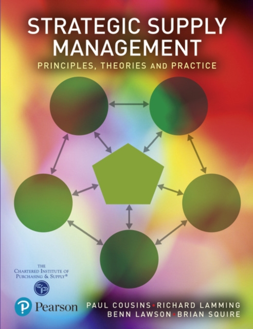 Strategic Supply Management : Principles, theories and practice, Paperback / softback Book