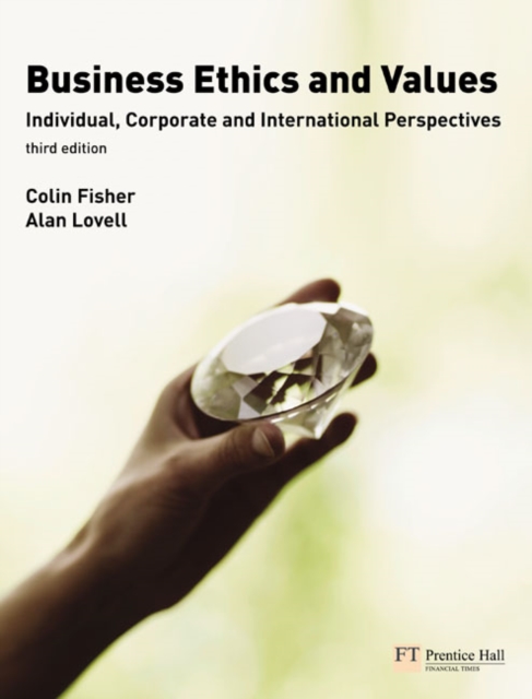 Business Ethics and Values : Individual, Corporate and International Perspectives, Paperback Book