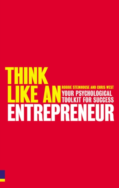 Think Like An Entrepreneur : Your Psychological Toolkit For Success, Paperback / softback Book