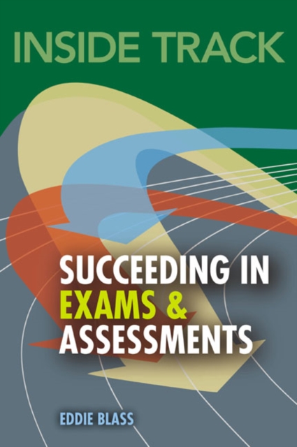 Inside Track to Succeeding in Exams and Assessments, Paperback / softback Book