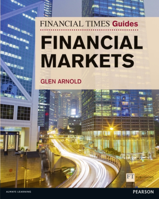 Financial Times Guide to the Financial Markets, Paperback / softback Book