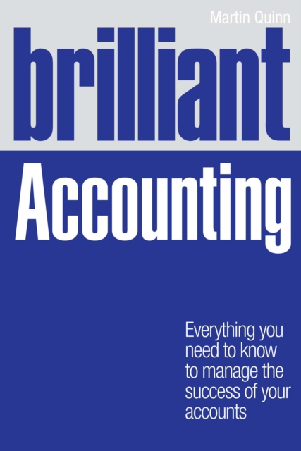 Brilliant Accounting : Everything You Need To Know To Manage The Success Of Your Accounts, PDF eBook