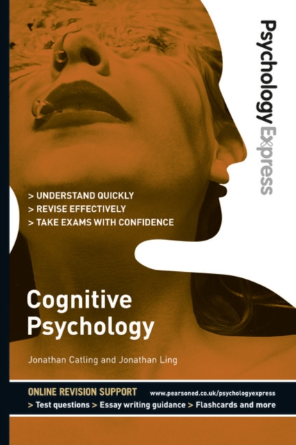 Psychology Express: Cognitive Psychology : (Undergraduate Revision Guide), Paperback / softback Book