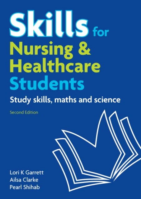 Skills for Nursing & Healthcare Students eBook : study skills, maths and science, PDF eBook
