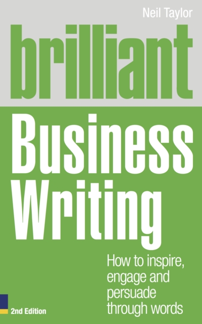 Brilliant Business Writing : How to inspire, engage and persuade through words, EPUB eBook