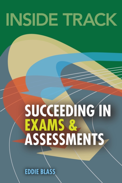 Inside Track to Succeeding in Exams and Assessments, EPUB eBook