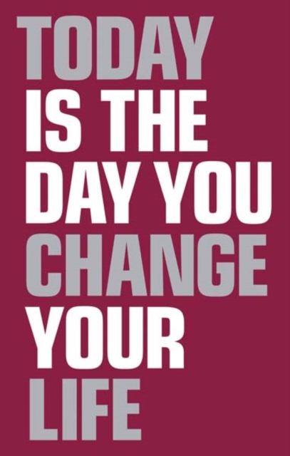 Today is the day you change your life PDF eBook : Today Is the Day You Change Your Life, EPUB eBook