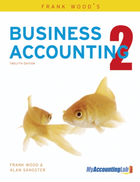 Frank Wood's Business Accounting Volume 2 with MyAccountingLab Access Card : Volume 2, Mixed media product Book