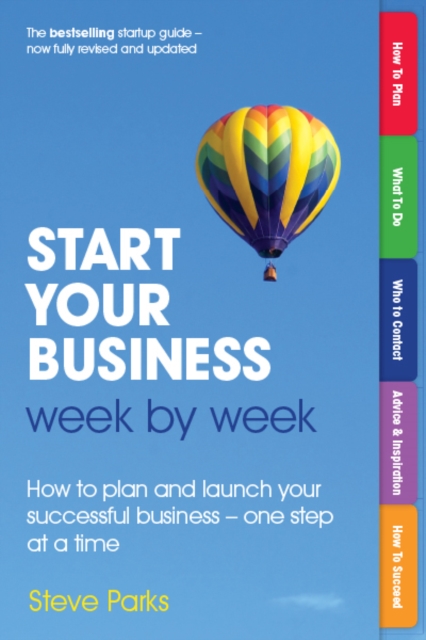 Start Your Business Week by Week : How To Plan And Launch Your Successful Business - One Step At A Time, PDF eBook