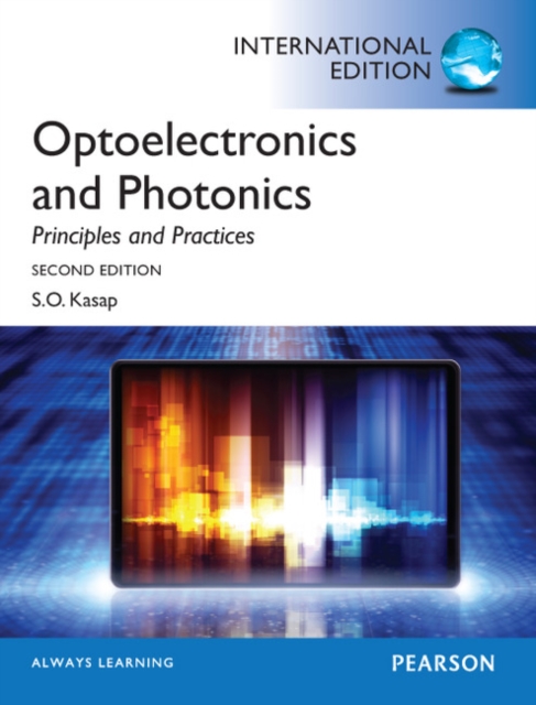 Optoelectronics & Photonics: Principles & Practices : International Edition, Paperback / softback Book