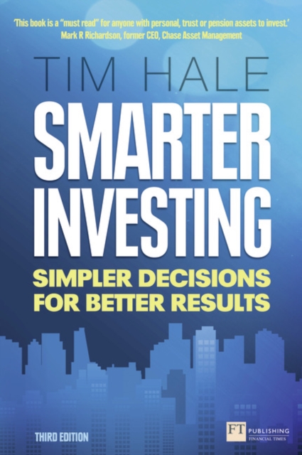 Smarter Investing : Simpler Decisions for Better Results, Paperback / softback Book
