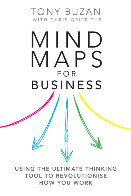 Mind Maps for Business : Using the ultimate thinking tool to revolutionise how you work, EPUB eBook