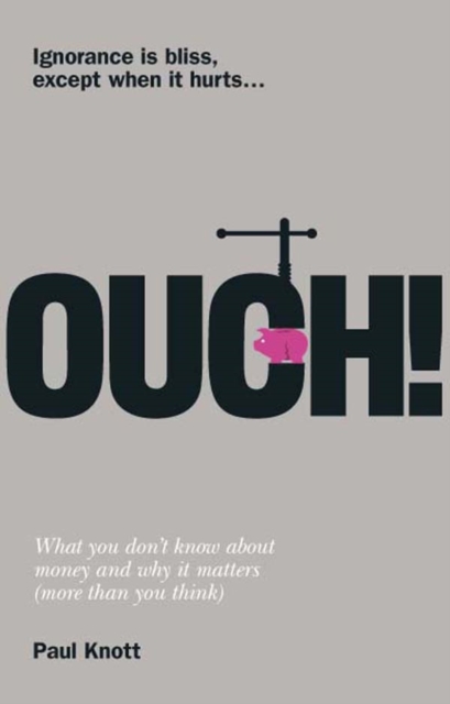 Ouch! PDF eBook : Ouch!: What you don't know about money and why it matters (more than you think), EPUB eBook