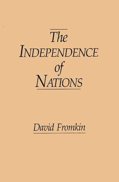 The Independence of Nations, Paperback / softback Book