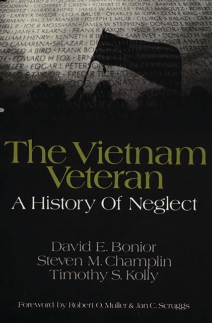 The Vietnam Veteran : A History of Neglect, Hardback Book