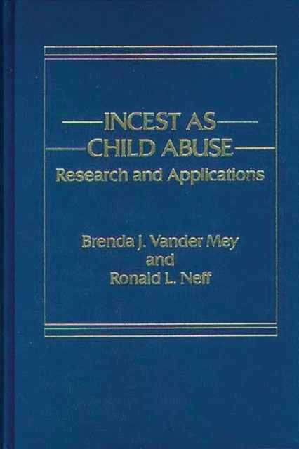 Incest as Child Abuse : Research and Applications, Hardback Book