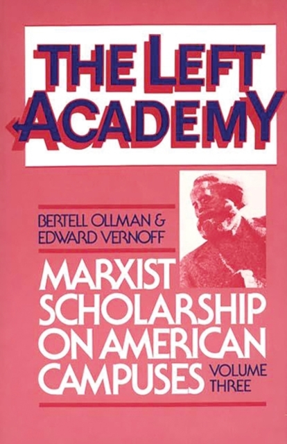 The Left Academy : Marxist Scholarship on American Campuses, Volume Three, Hardback Book