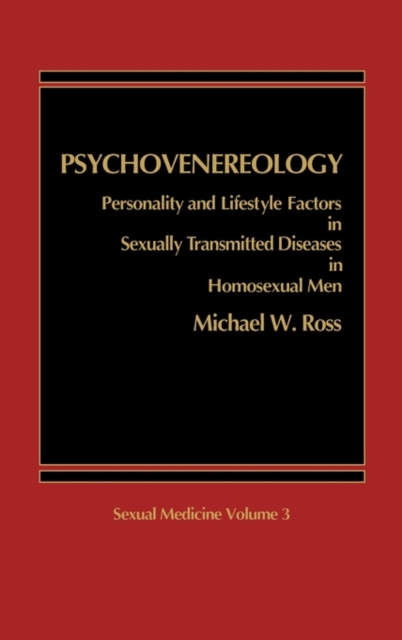 Psychovenereology : Personality and Lifestyle Factors in Sexually Transmitted Diseases in Homosexual Men, Hardback Book