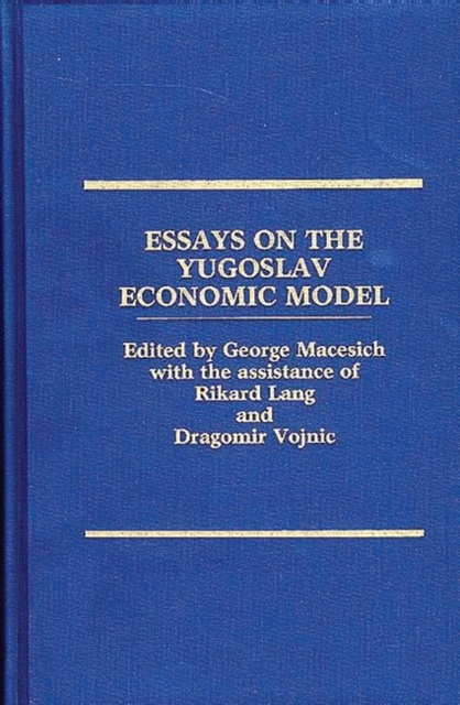 Essays on the Yugoslav Economic Model, Hardback Book