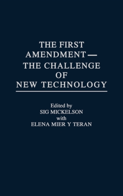 The First Amendment--The Challenge of New Technology, Hardback Book