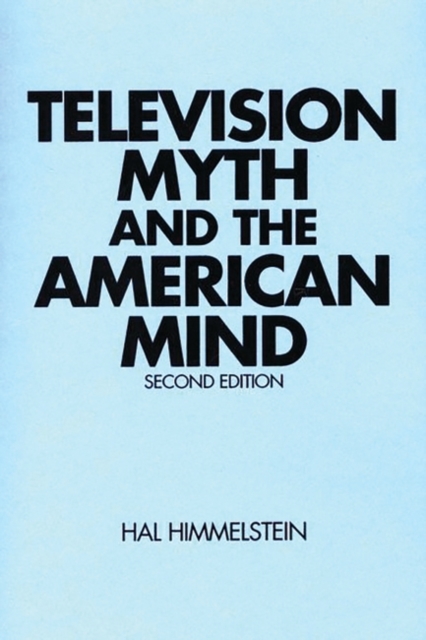Television Myth and the American Mind, 2nd Edition, Paperback / softback Book