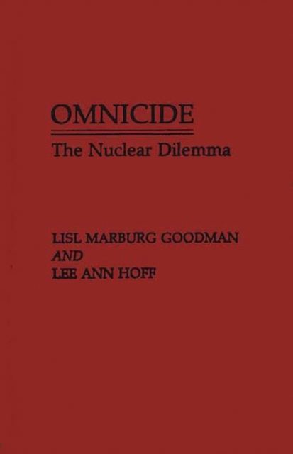 Omnicide : The Nuclear Dilemma, Hardback Book