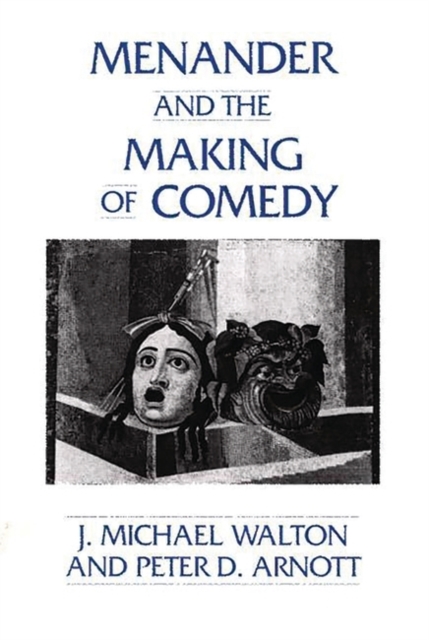 Menander and the Making of Comedy, Paperback / softback Book