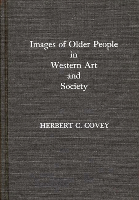 Images of Older People in Western Art and Society, Hardback Book