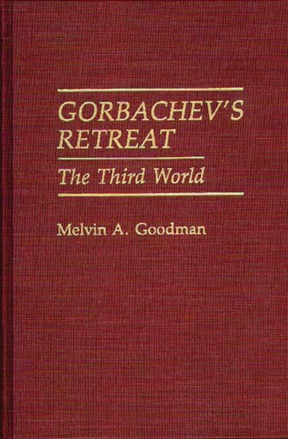 Gorbachev's Retreat : The Third World, Hardback Book