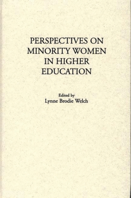 Perspectives on Minority Women in Higher Education, Hardback Book