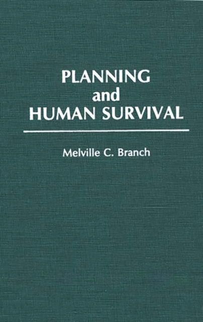 Planning and Human Survival, Hardback Book