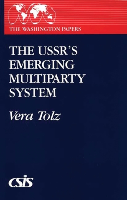 The USSR's Emerging Multiparty System, Hardback Book